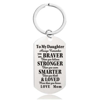 Mom To Daughter - Always Remember You Are Braver Than You Believe - Inspirational Keychain - A918-Jolura