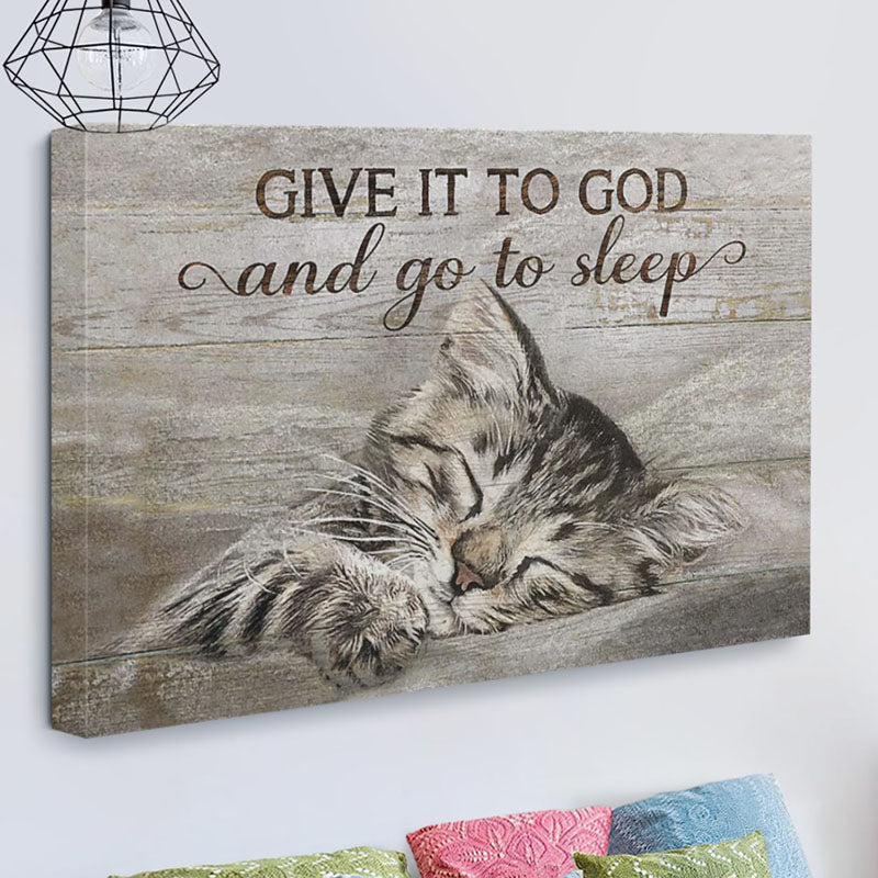 Give It To God And Go To Sleep - D374 - Gallery Wrapped Canvas Prints