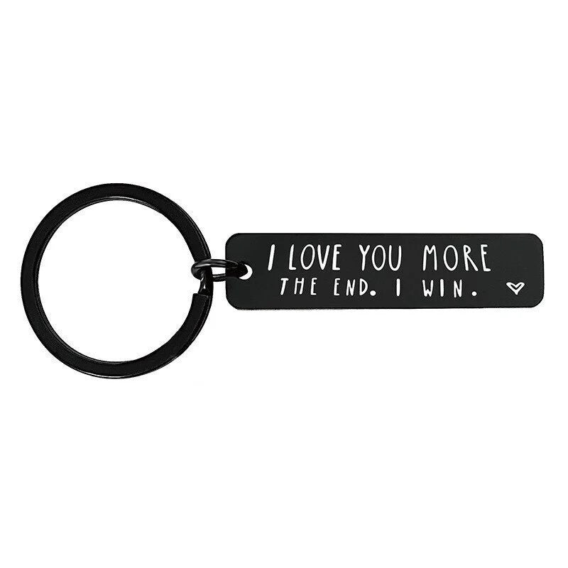 I Love You More The End I Win - Funny Birthday Keychain-Jolura