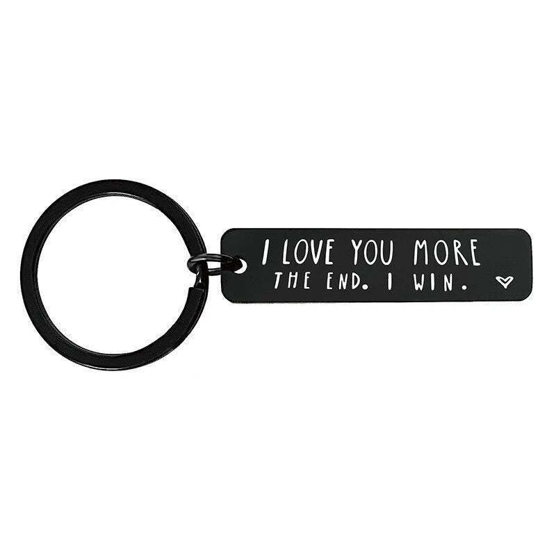 I Love You More The End I Win - Funny Birthday Keychain-Jolura