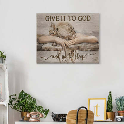 Give It to God And Go to Sleep - D358 - Gallery Wrapped Canvas Prints