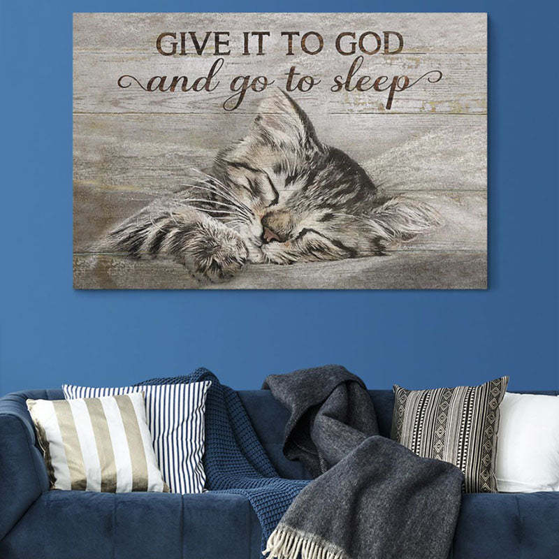 Give It To God And Go To Sleep - D374 - Gallery Wrapped Canvas Prints