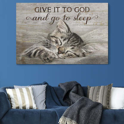 Give It To God And Go To Sleep - D374 - Gallery Wrapped Canvas Prints