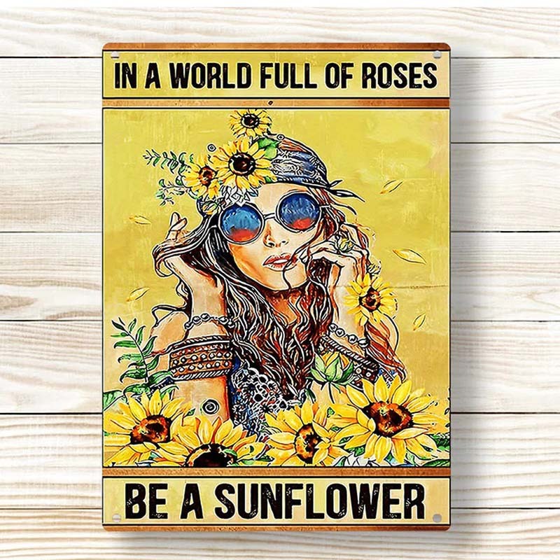In A World Full Of Roses Be A Sunflower - Vintage Metal Sign - Home Decoration - Wall Art Decor-Jolura