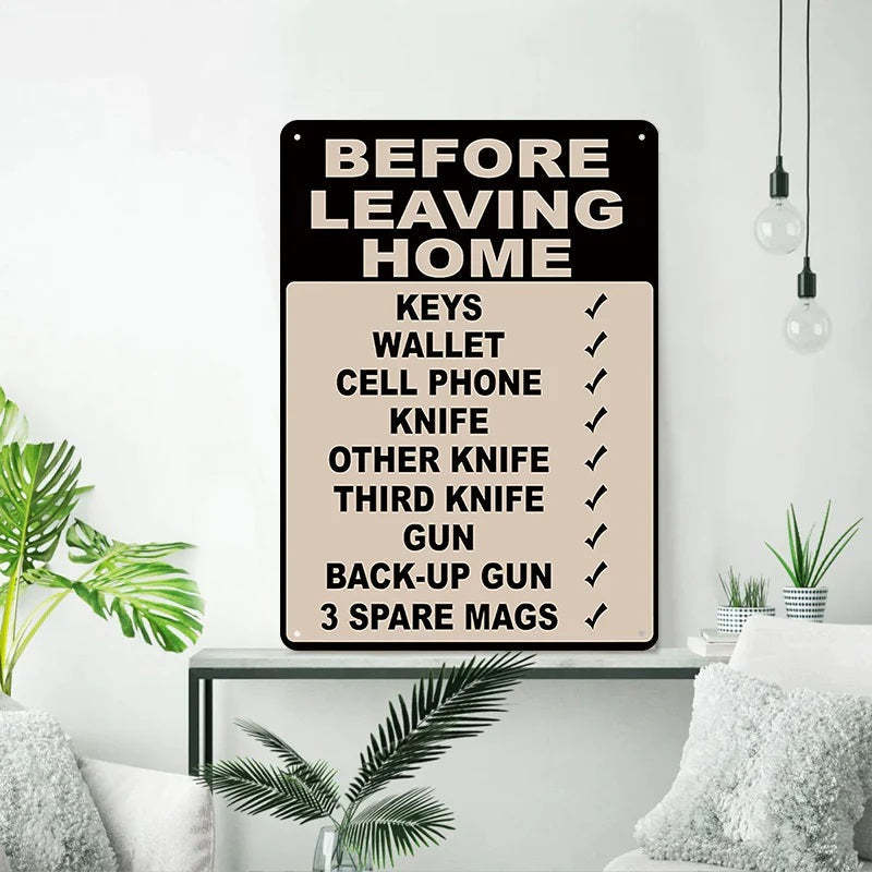 Make Sure Everything Is Right Before Leaving Home - Personalized Custom Metal Sign Gift-Jolura
