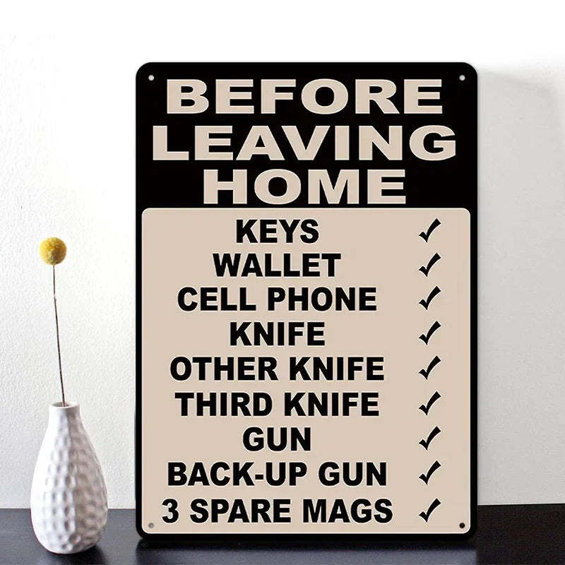Make Sure Everything Is Right Before Leaving Home - Personalized Custom Metal Sign Gift-Jolura