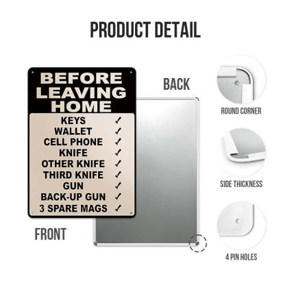 Make Sure Everything Is Right Before Leaving Home - Personalized Custom Metal Sign Gift-Jolura
