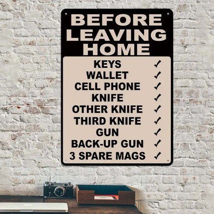 Make Sure Everything Is Right Before Leaving Home - Personalized Custom Metal Sign Gift-Jolura