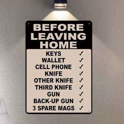 Make Sure Everything Is Right Before Leaving Home - Personalized Custom Metal Sign Gift-Jolura