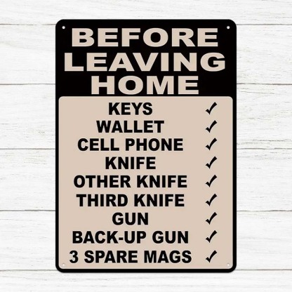 Make Sure Everything Is Right Before Leaving Home - Personalized Custom Metal Sign Gift-Jolura