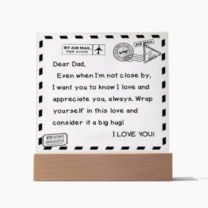 To My Dad - I Love You - D351 -  LED Acrylic Plaque