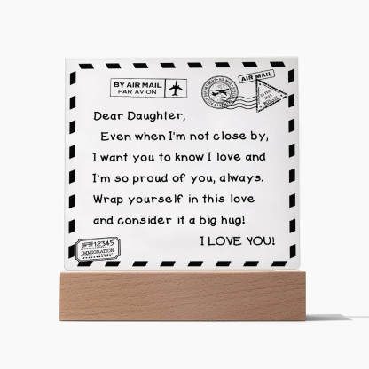 To My Daughter - I Love You - D351 -  LED Acrylic Plaque