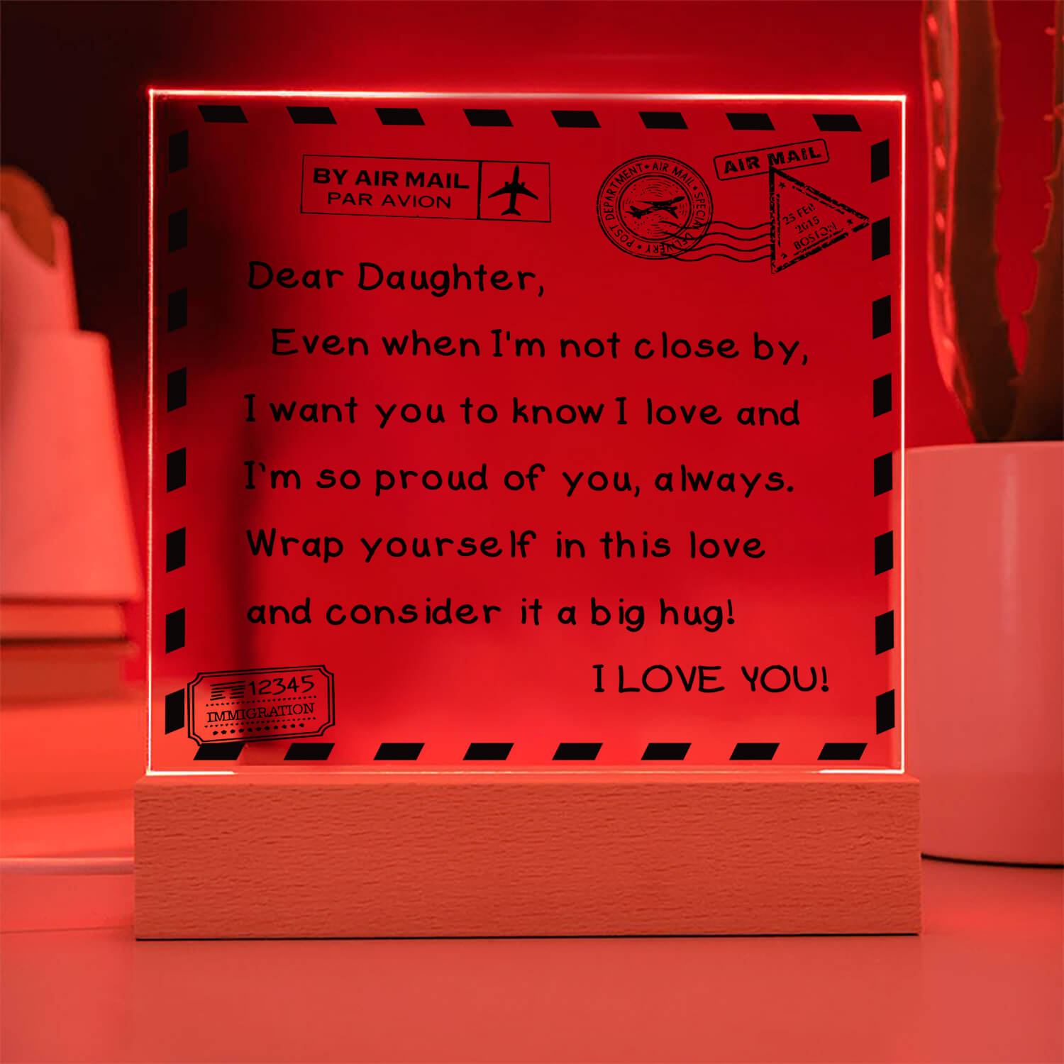 To My Daughter - I Love You - D351 -  LED Acrylic Plaque