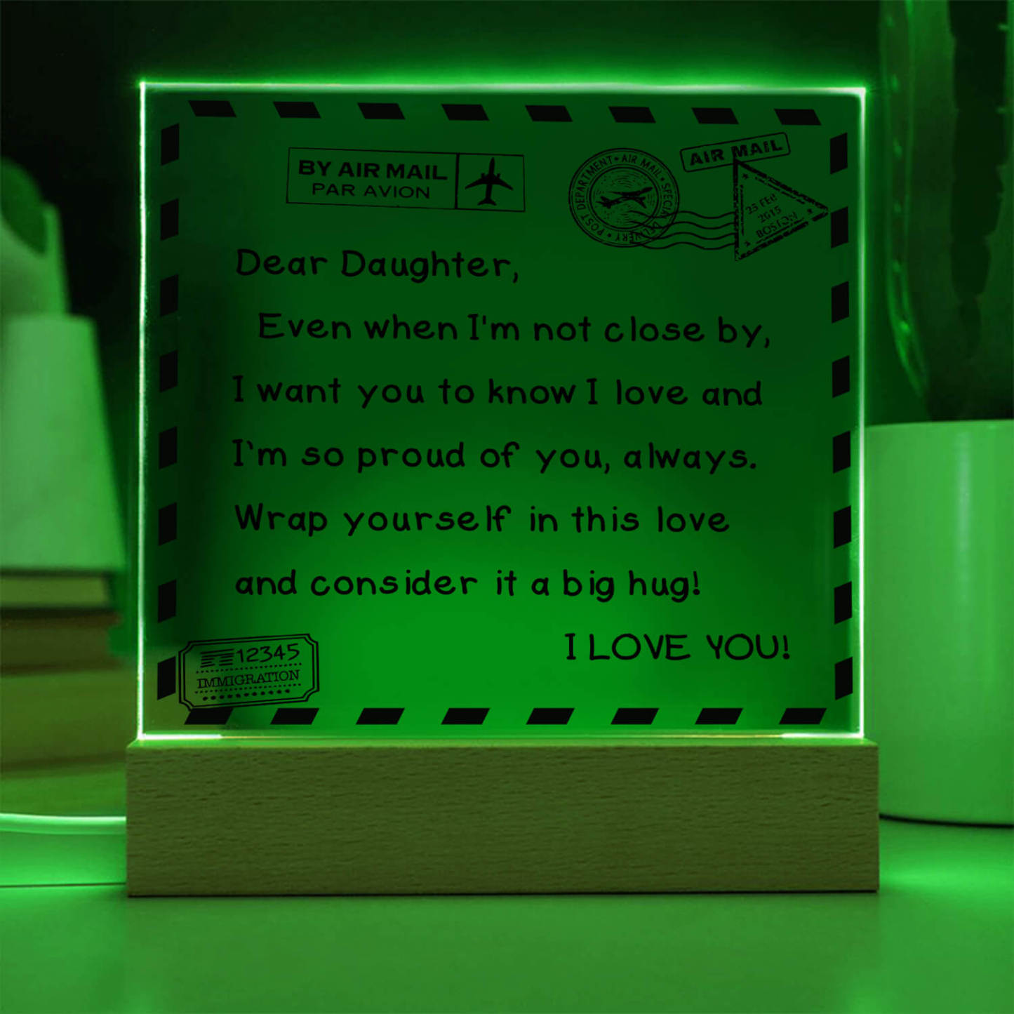 To My Daughter - I Love You - D351 -  LED Acrylic Plaque