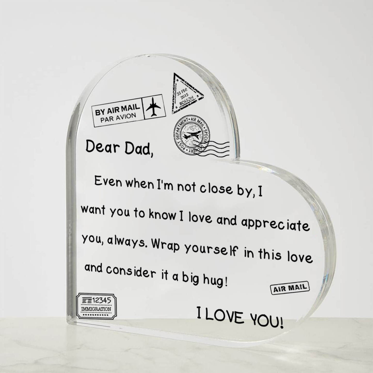 To My Dad - I Love You - D352 - Heart Shaped Acrylic Plaque