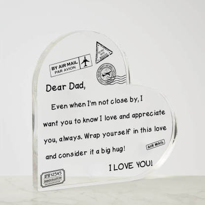 To My Dad - I Love You - D352 - Heart Shaped Acrylic Plaque