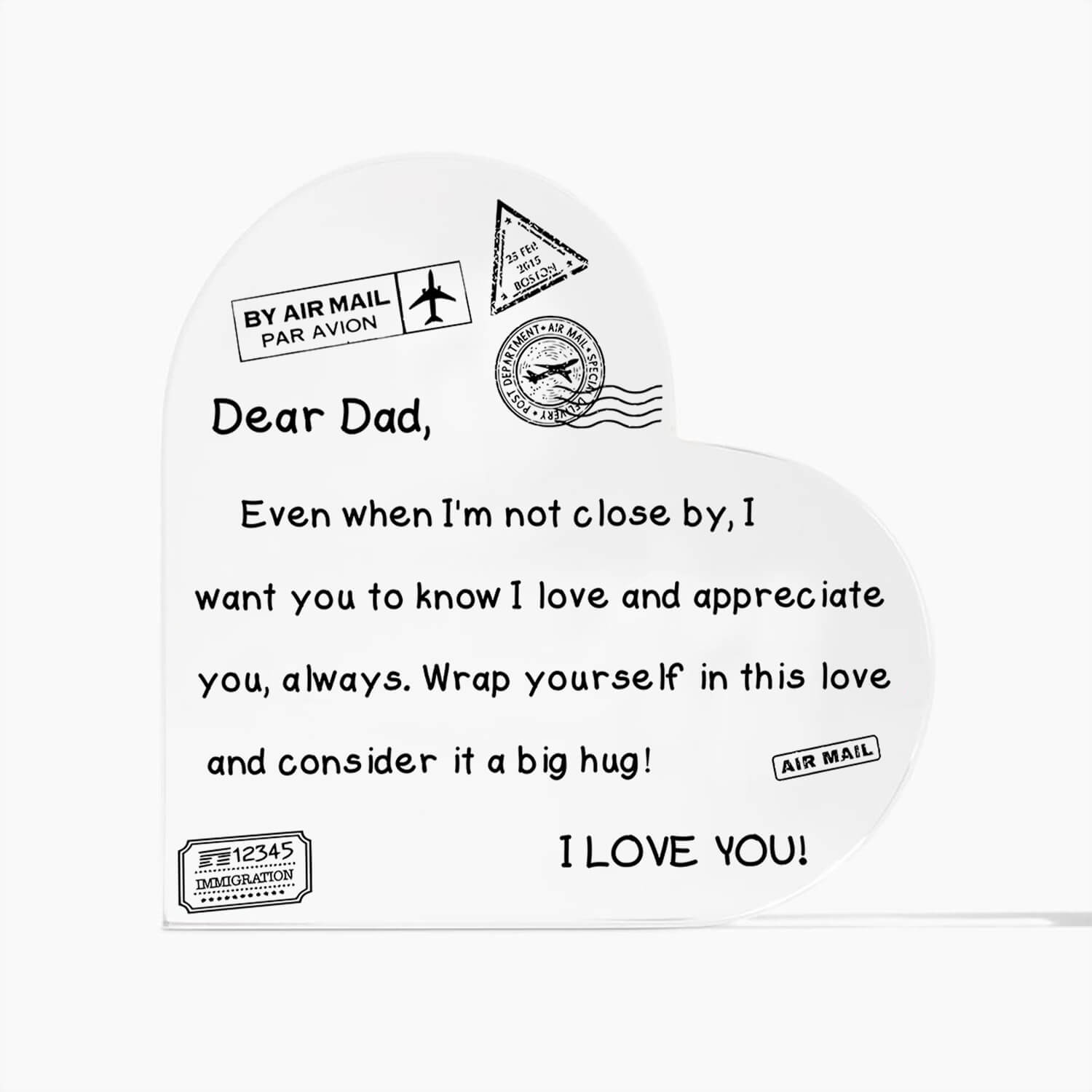 To My Dad - I Love You - D352 - Heart Shaped Acrylic Plaque