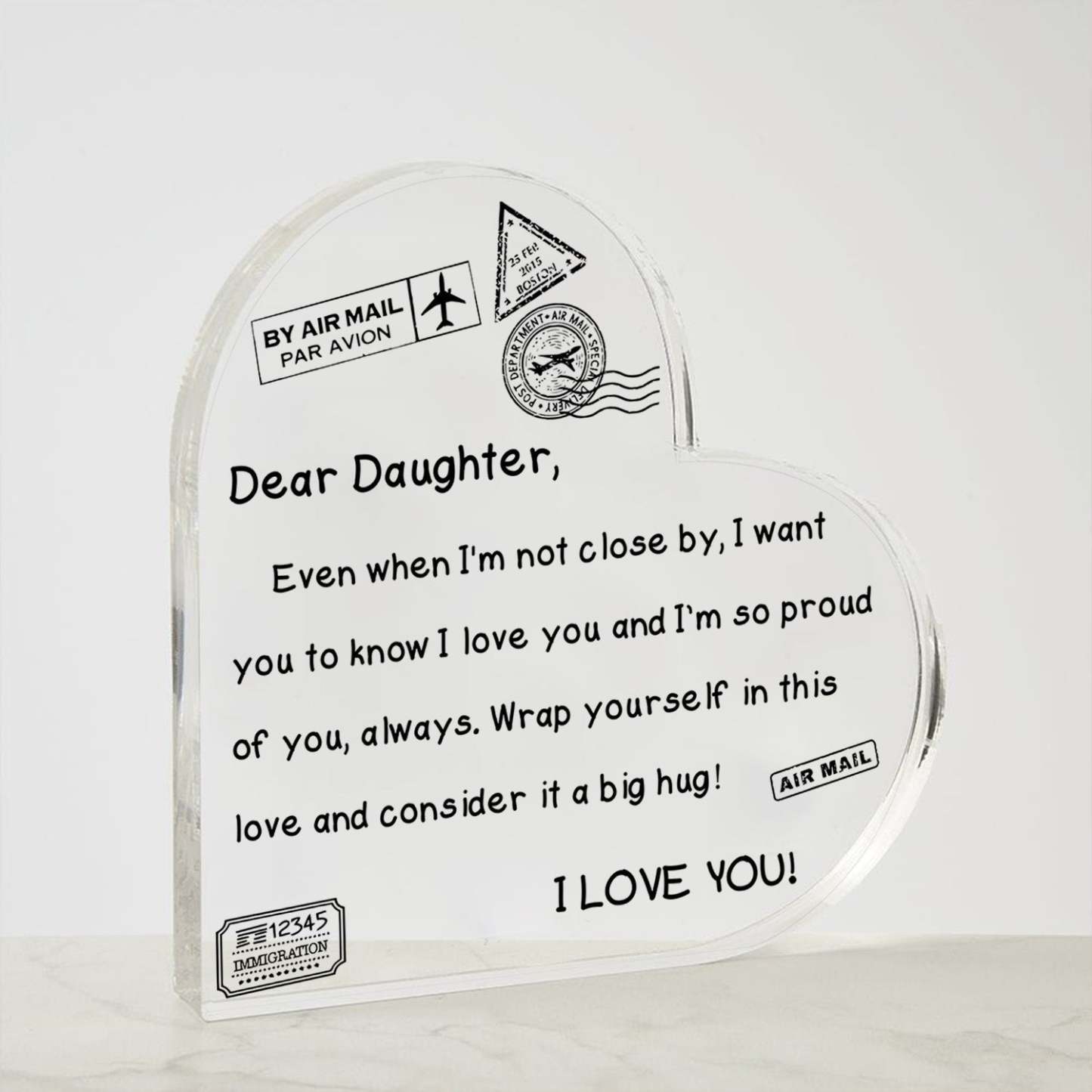 To My Daughter - I Love You - D352 - Heart Shaped Acrylic Plaque