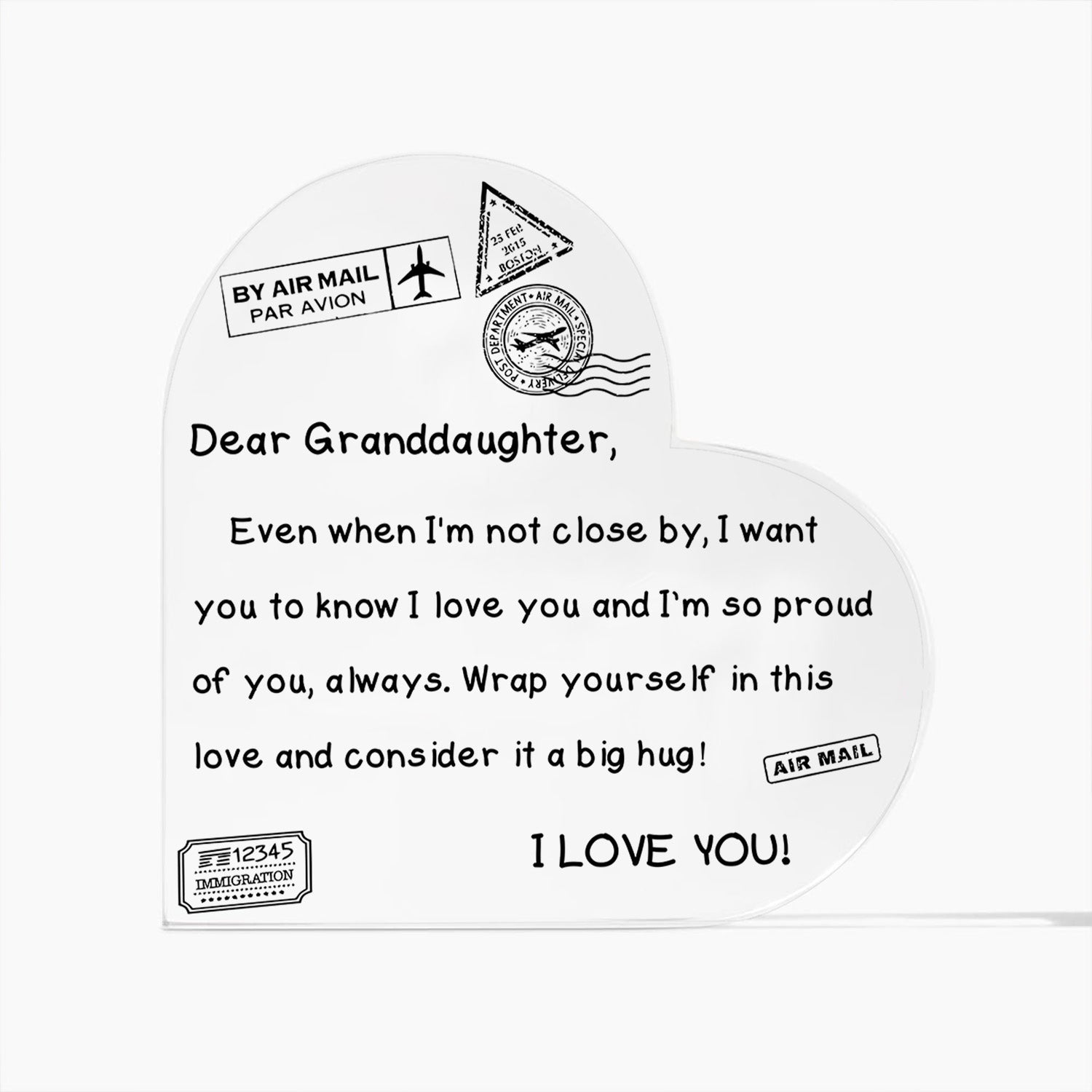 To My Granddaughter - I Love You - D352 - Heart Shaped Acrylic Plaque