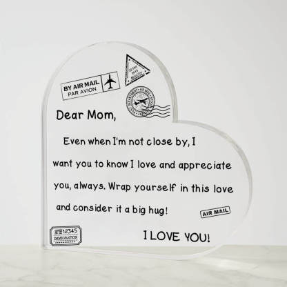 To My Mom - I Love You - D352 - Heart Shaped Acrylic Plaque