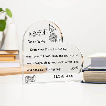 To My Wife - I Love You - D352 - Heart Shaped Acrylic Plaque