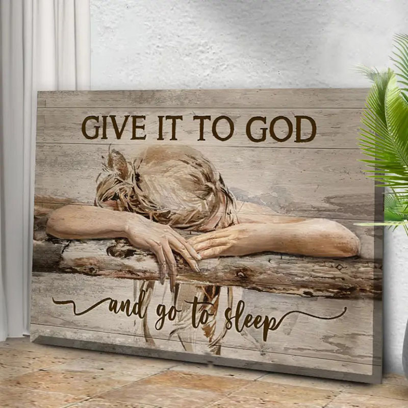 Give It to God And Go to Sleep - D358 - Gallery Wrapped Canvas Prints