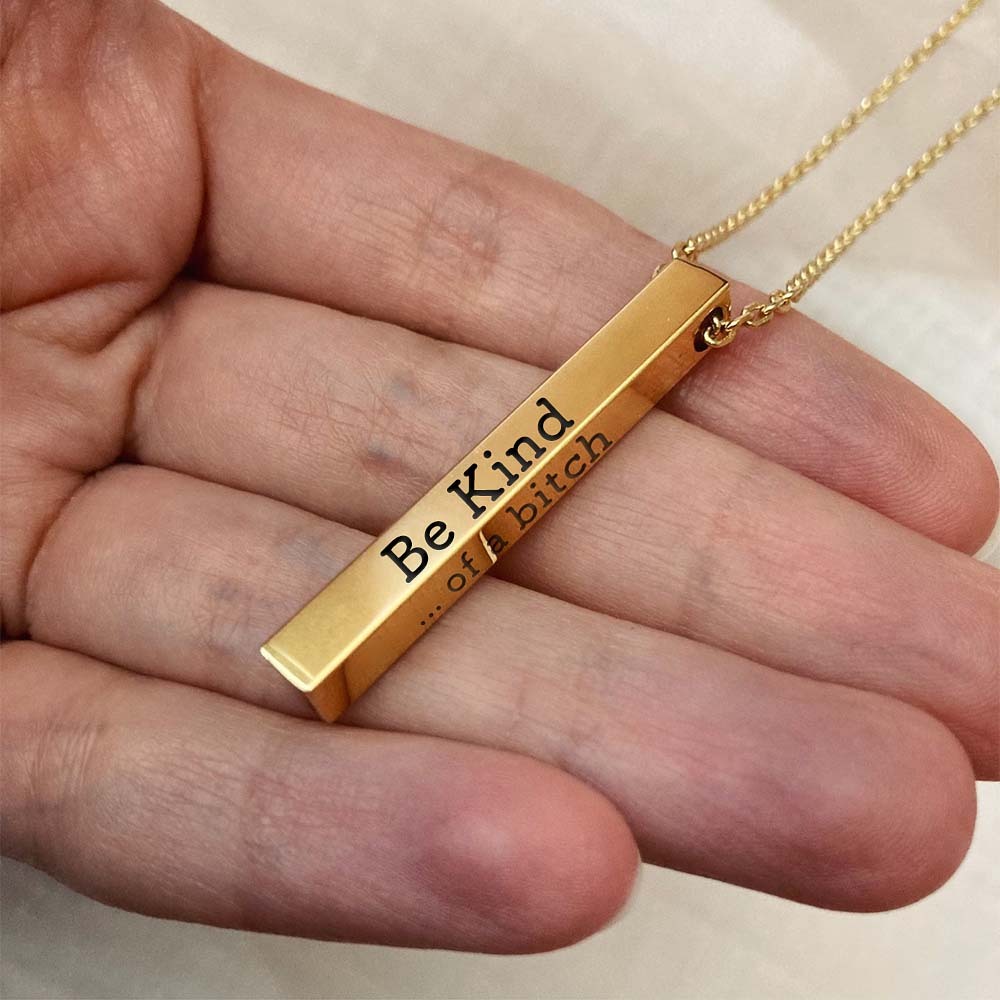 Be Kind...Of A Bi♥ch - 3D Engraving Vertical Bar Necklace-Jolura