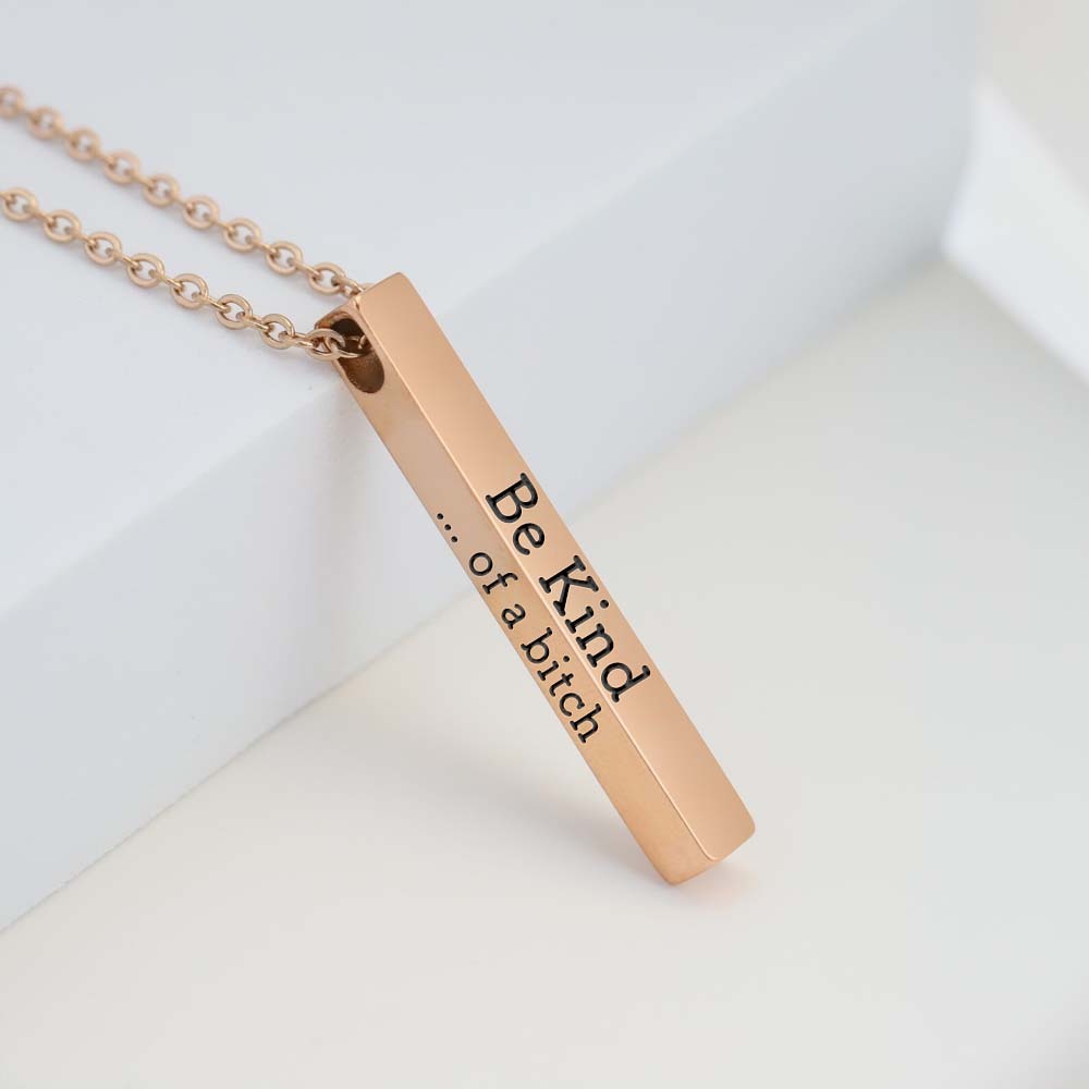 Be Kind...Of A Bi♥ch - 3D Engraving Vertical Bar Necklace-Jolura