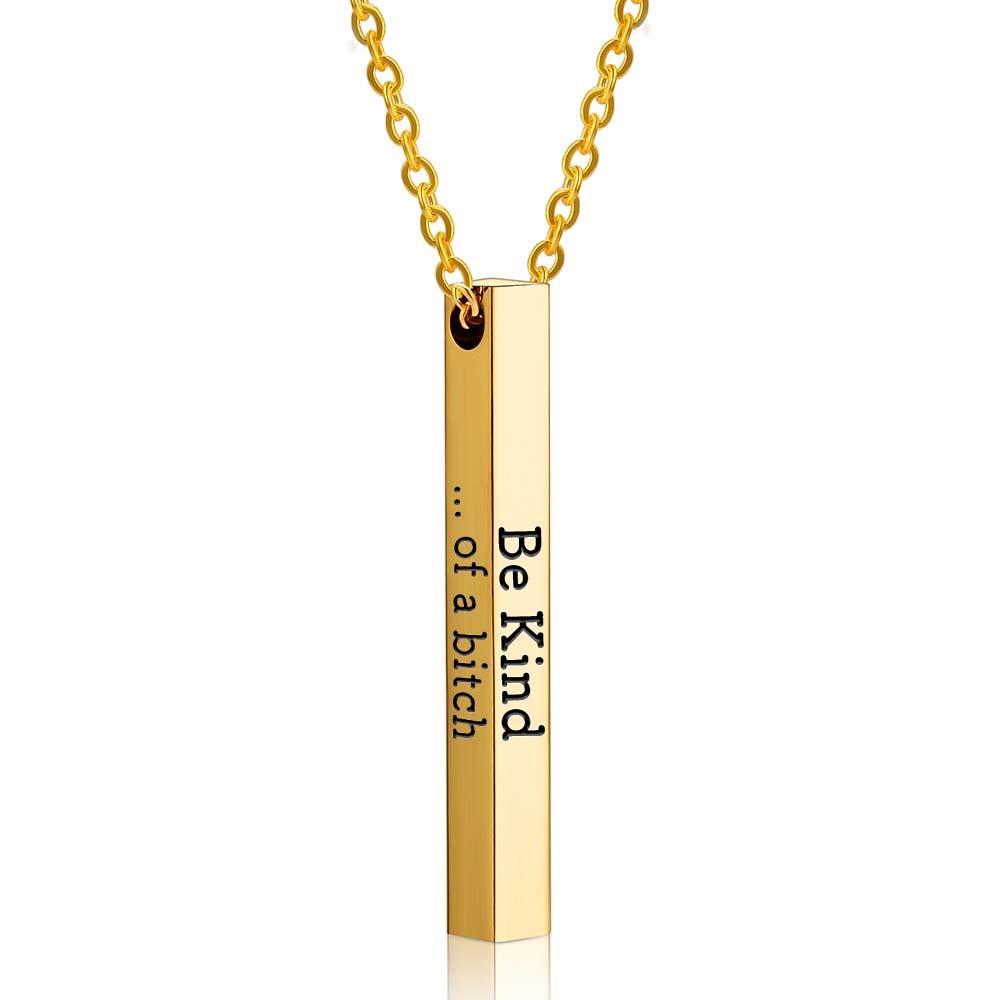 Be Kind...Of A Bi♥ch - 3D Engraving Vertical Bar Necklace-Jolura