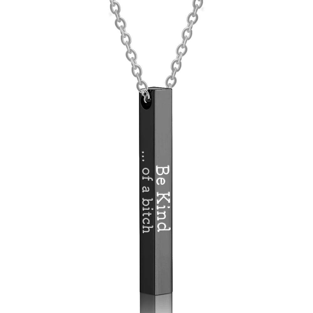 Be Kind...Of A Bi♥ch - 3D Engraving Vertical Bar Necklace-Jolura