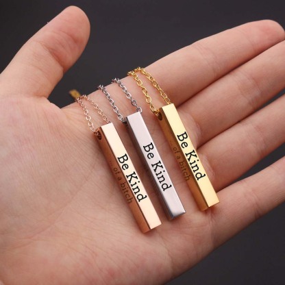 Be Kind...Of A Bi♥ch - 3D Engraving Vertical Bar Necklace-Jolura