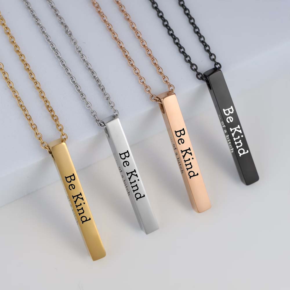 Be Kind...Of A Bi♥ch - 3D Engraving Vertical Bar Necklace-Jolura