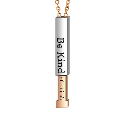 Be Kind...Of A Bi♥ch - Hidden Message Necklace-Jolura