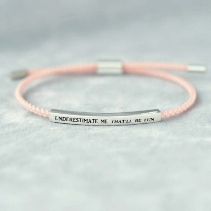 Underestimate Me That'll Be Fun Tube Bracelets-Jolura