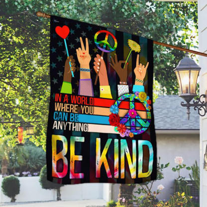 Hippie Flag In A World Where You Can Be Anything Be Kind Flag-Jolura