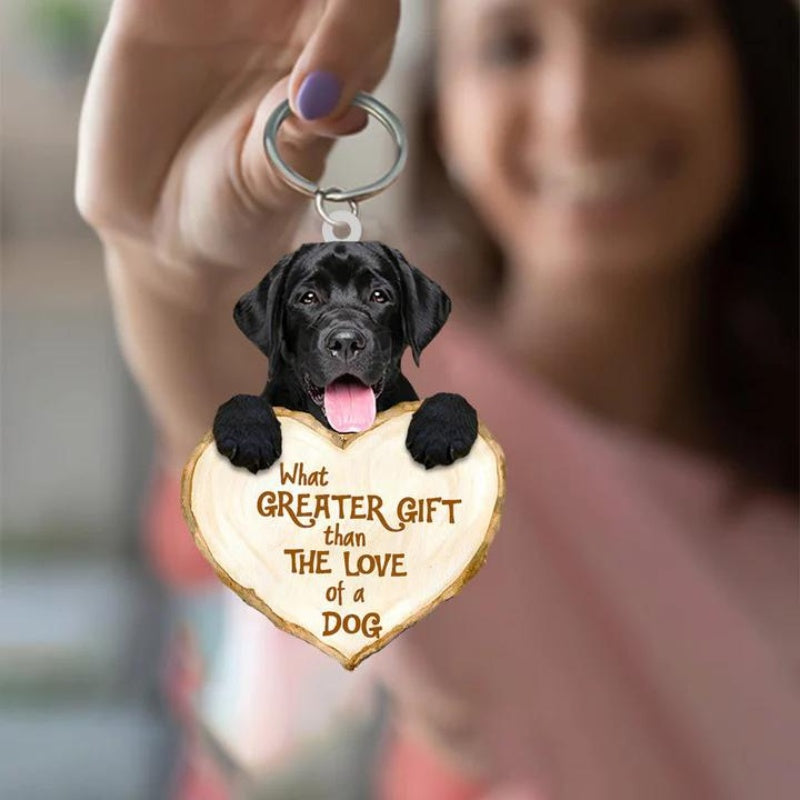 Labrador Retriever What Greater Gift Than The Love Of A Dog Acrylic Keychain GG004-Jolura
