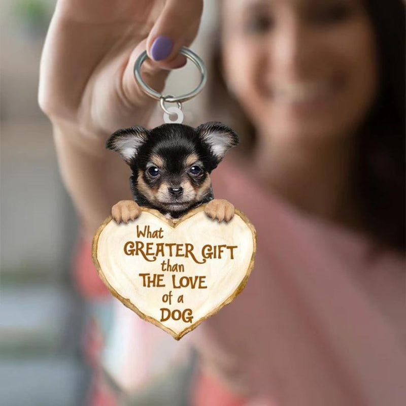 Chihuahua What Greater Gift Than The Love Of A Dog Acrylic Keychain GG006-Jolura