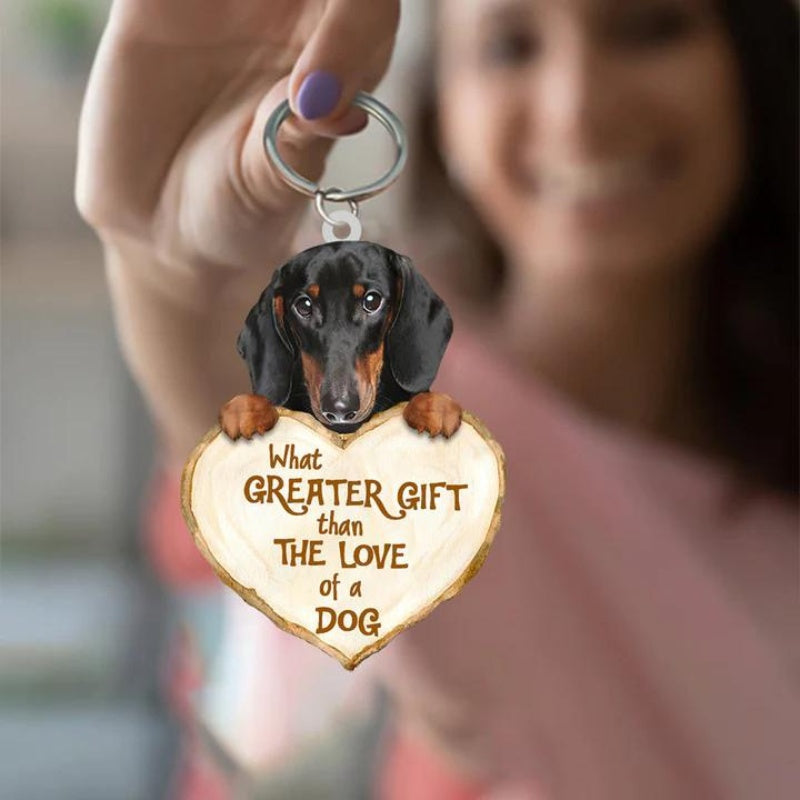 Dachshund What Greater Gift Than The Love Of A Dog Acrylic Keychain GG007-Jolura