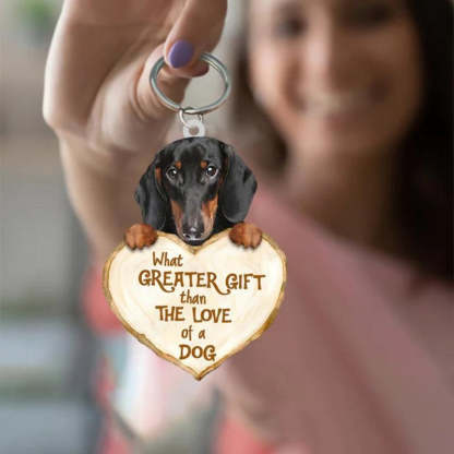 Dachshund What Greater Gift Than The Love Of A Dog Acrylic Keychain GG007-Jolura