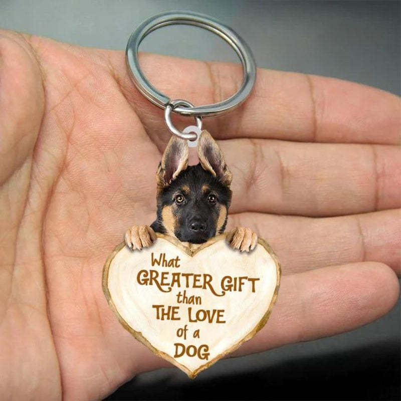German Shepherd What Greater Gift Than The Love Of A Dog Acrylic Keychain GG008-Jolura