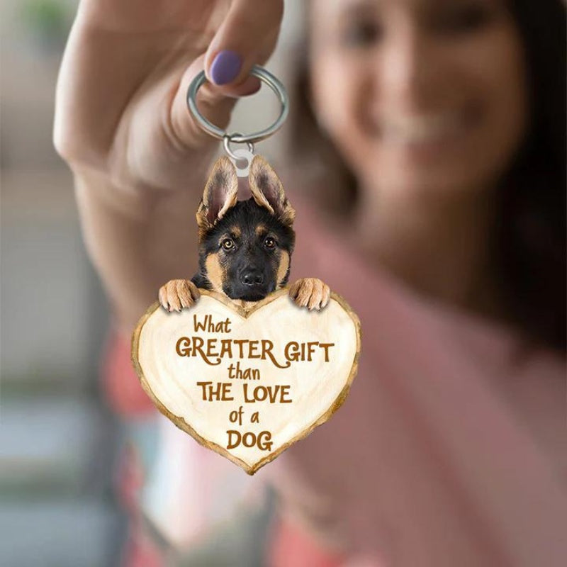 German Shepherd What Greater Gift Than The Love Of A Dog Acrylic Keychain GG008-Jolura