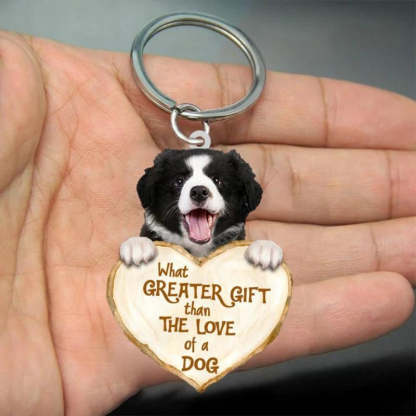 Border Collie What Greater Gift Than The Love Of A Dog Acrylic Keychain GG011-Jolura