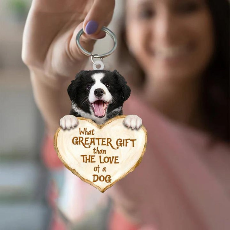 Border Collie What Greater Gift Than The Love Of A Dog Acrylic Keychain GG011-Jolura