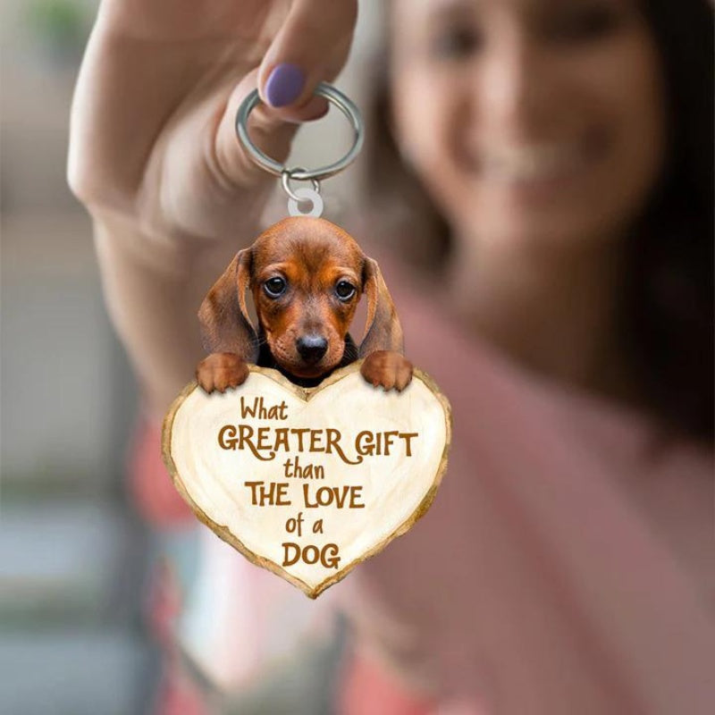 Dachshund What Greater Gift Than The Love Of A Dog Acrylic Keychain GG014-Jolura