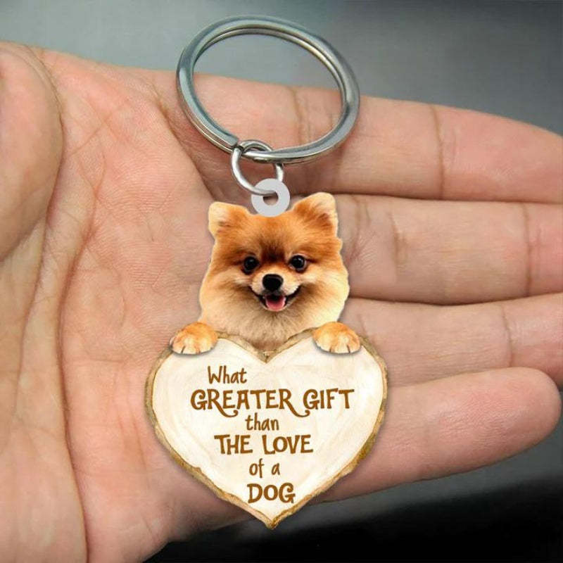 Pomeranian What Greater Gift Than The Love Of A Dog Acrylic Keychain GG015-Jolura