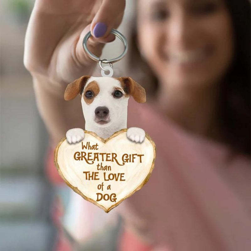 Jack Russell Terrier What Greater Gift Than The Love Of A Dog Acrylic Keychain GG018-Jolura