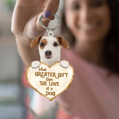 Jack Russell Terrier What Greater Gift Than The Love Of A Dog Acrylic Keychain GG018-Jolura