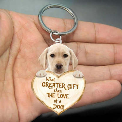 Yellow Labrador What Greater Gift Than The Love Of A Dog Acrylic Keychain GG025-Jolura