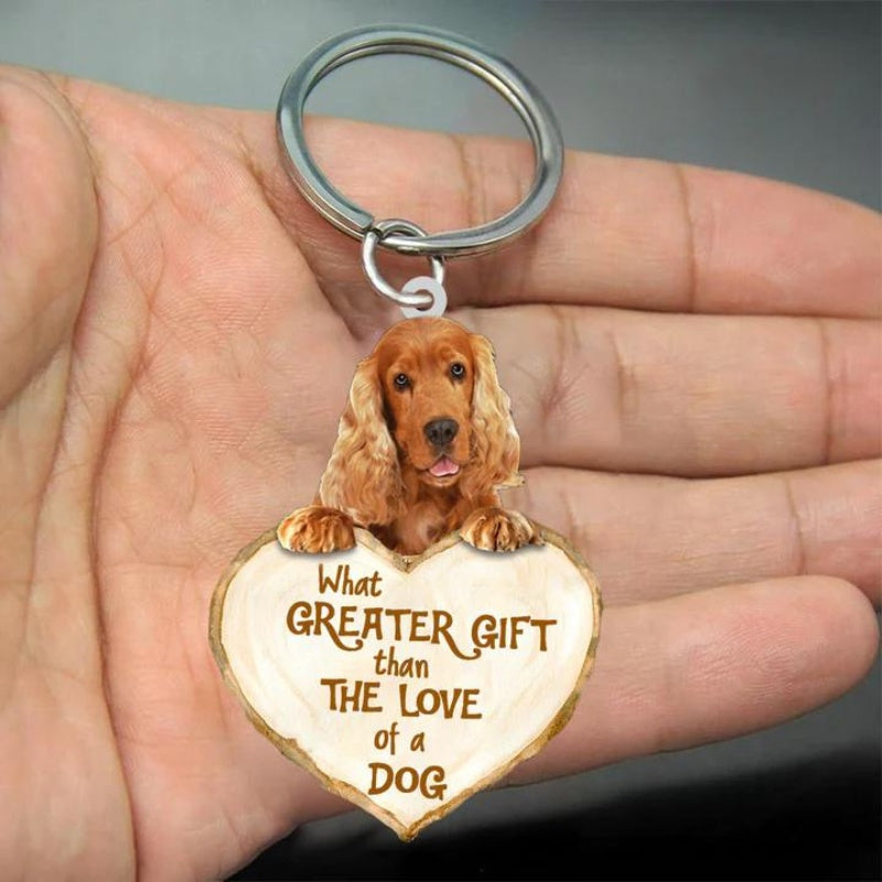 Cocker Spaniel What Greater Gift Than The Love Of A Dog Acrylic Keychain GG027-Jolura