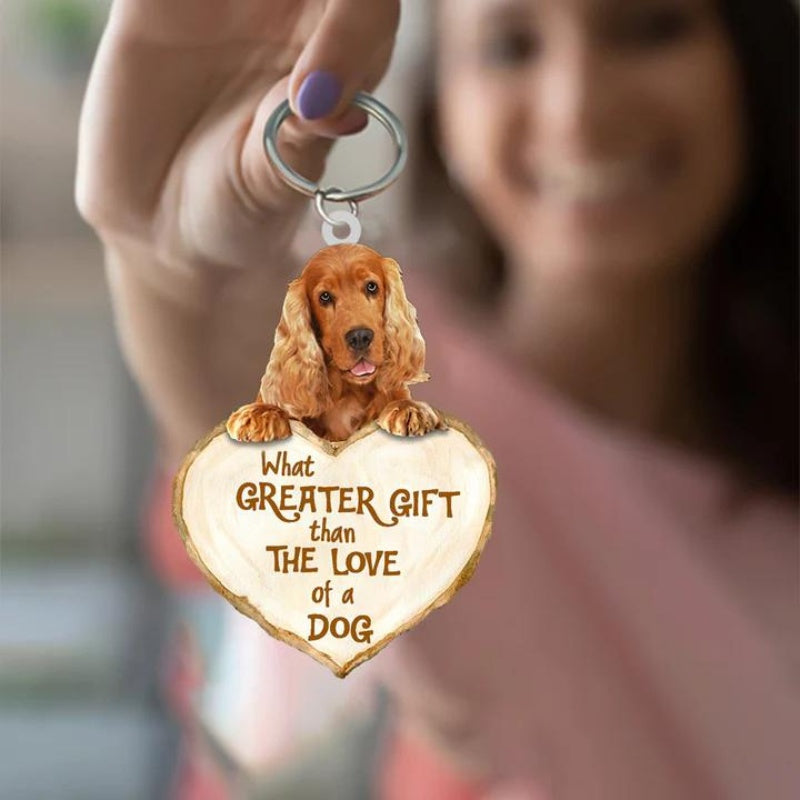 Cocker Spaniel What Greater Gift Than The Love Of A Dog Acrylic Keychain GG027-Jolura